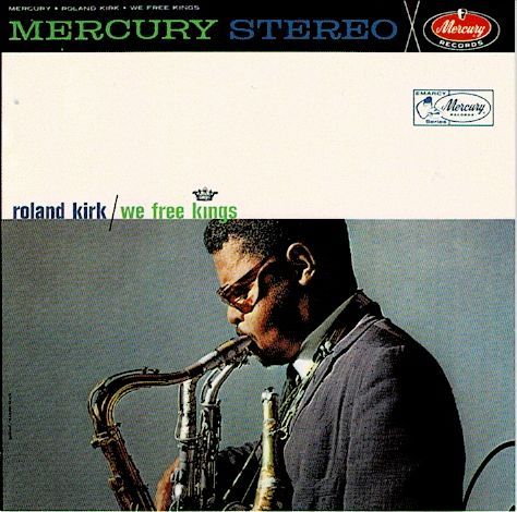西独盤　Roland Kirk　ローランド・カーク　We Free Kings Roland Kirk ⁄ ローランド・カーク ⁄ We Free Kings (MG20679